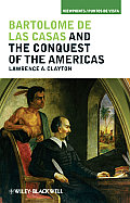 Bartolom? de Las Casas and the Conquest of the Americas