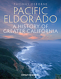 Pacific Eldorado A History Of Greater California