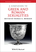 A Companion to Greek and Roman Sexualities