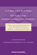 Wittgenstein: Understanding and Meaning: Volume 1 of an Analytical Commentary on the Philosophical Investigations, Part II: Exegesis ??1-184