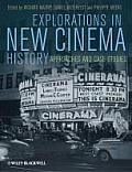 Explorations in New Cinema History Approaches & Case Studies
