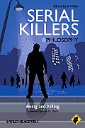 Serial Killers - Philosophy for Everyone: Being and Killing