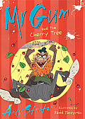 Mr Gum & the Cherry Tree