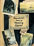 Bamberts Book of Missing Stories