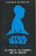 Star Wars A New Hope The Princess the Scoundrel & the Farm Boy