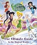 Disney Fairies the Ultimate Guide to the Magical World