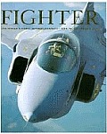 Fighter The Worlds Finest Combat Aircraft 1914 to the Present Day