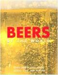 Beers Of The World Over 150 Classic Beers Lagers Ales & Porters