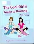 Cool Girls Guide To Knitting
