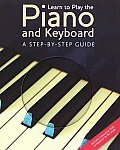 Learn To Play The Piano & Keyboard A Step by Step Guide