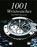 1001 Wristwatches from 1925 to the Present