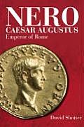 Nero Caesar Augustus: Emperor of Rome