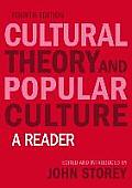 Cultural Theory & Popular Culture A Reader 4th Edition