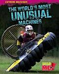 The World's Most Unusual Machines