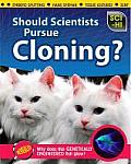 Should Scientists Pursue Cloning?