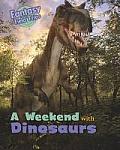 A Weekend with Dinosaurs