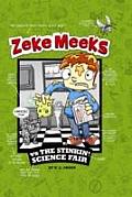 Zeke Meeks Vs the Stinkin Science Fair