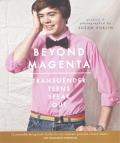 Beyond Magenta Transgender Teens Speak Out
