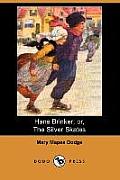 Hans Brinker; Or, the Silver Skates (Dodo Press)