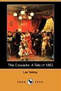 The Cossacks: A Tale of 1852 (Dodo Press)