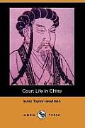 Court Life in China (Dodo Press)