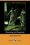 Preaching and Paganism (Dodo Press)
