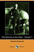 The Winning of the West - Volume 1 (Dodo Press)