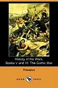 History of the Wars, Books V and VI: The Gothic War (Dodo Press)