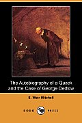 The Autobiography of a Quack and the Case of George Dedlow (Dodo Press)