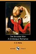 The Invisible Man: A Grotesque Romance (Dodo Press)