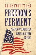 Freedom's Ferment - Phases of American Social History to 1860