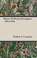 History Of Kansas Newspapers - 1854-1916