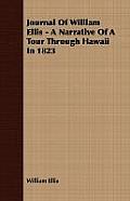 Journal Of William Ellis - A Narrative Of A Tour Through Hawaii In 1823