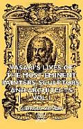 Vasari's Lives of the Most Eminent Painters, Sculptors, and Architects - Vol I