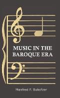 Music in the Baroque Era - From Monteverdi to Bach