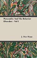 Personality And The Behavior Disorders - Vol I