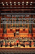 The Acoustics of Orchestral Instruments and of the Organ (1929)