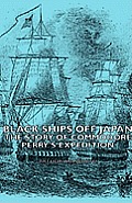 Black Ships Off Japan - The Story of Commodore Perry's Expedition