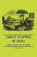 Christ Stopped at Eboli - The Story of a Year
