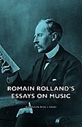 Romain Rolland's Essays on Music