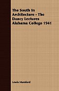 The South In Architecture - The Dancy Lectures Alabama College 1941