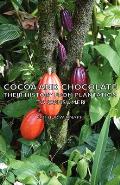 Cocoa and Chocolate - Their History from Plantation to Consumer