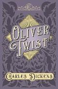 Oliver Twist: The Parish Boy's Progress - With Appreciations and Criticisms by G. K. Chesterton
