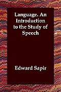 Language. an Introduction to the Study of Speech