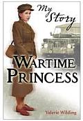 Wartime Princess My Story