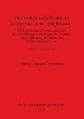 Der kontextuelle Raum im vorderasiatischen Neolithikum: Die Entwicklung der Lehmarchitektur, die Sozio-?konomie des Bauens und Wohnens und die kulture