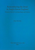 Remembering the Dead in Anglo-Saxon England: Memory theory in archaeology and history