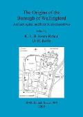The Origins of the Borough of Wallingford: Archaeological and historical perspectives