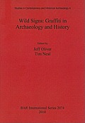 Wild Signs: Graffiti in Archaeology and History