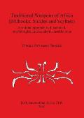 Traditional Weapons of Africa (Billhooks, Sickles and Scythes): A regional approach and technical, morphological, and aesthetic classification